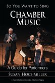 So You Want to Sing Chamber Music (eBook, ePUB)
