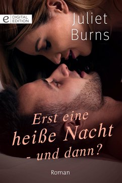 Erst eine heiße Nacht - und dann? (eBook, ePUB) - Burns, Juliet