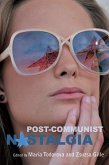 Post-communist Nostalgia (eBook, ePUB)