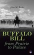 Buffalo Bill from Prairie to Palace... - Bild 1