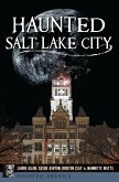 Haunted Salt Lake City (eBook, ePUB)