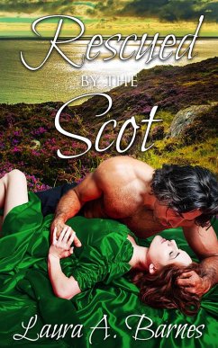 Rescued By the Scot (Romancing the Spies, #3) (eBook, ePUB) - Barnes, Laura A.