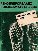 Panttivangeiksi lapsia (eBook, ePUB)