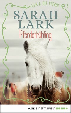 Pferdefrühling / Lea und die Pferde Bd.2 (eBook, ePUB) - Lark, Sarah