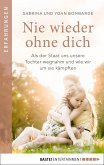 Nie wieder ohne dich (eBook, ePUB)