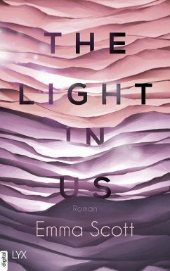 The Light in Us / Light in Us Bd.1 (eBook, ePUB) - Scott, Emma