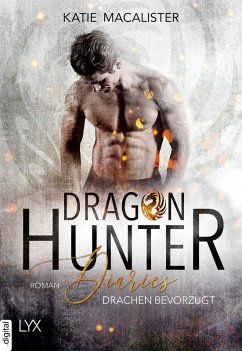Drachen bevorzugt / Dragon Hunter Diaries Bd.1 (eBook, ePUB) - MacAlister, Katie