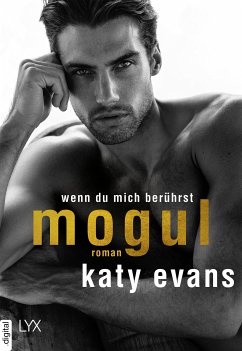 Mogul - Wenn du mich berührst / Saint Bd.6 (eBook, ePUB) - Evans, Katy