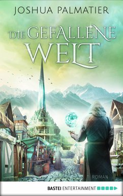 Die gefallene Welt / Stadt des Lichts Bd.2 (eBook, ePUB) - Palmatier, Joshua