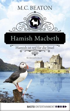 Hamish Macbeth ist reif für die Insel / Hamish Macbeth Bd.6 (eBook, ePUB) - Beaton, M. C.