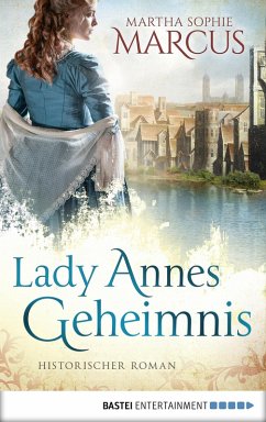 Lady Annes Geheimnis (eBook, ePUB) - Marcus, Martha Sophie