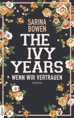 Wenn wir vertrauen / The Ivy Years Bd.4 (eBook, ePUB) - Bowen, Sarina