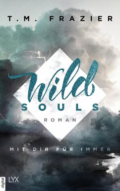 Wild Souls - Mit dir für immer / Outskirts Bd.2 (eBook, ePUB) - Frazier, T. M.