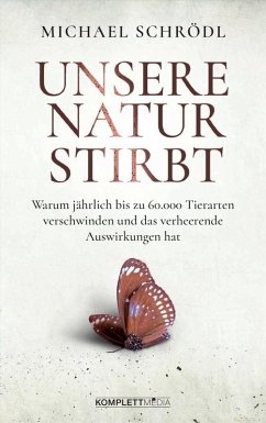 Unsere Natur stirbt (eBook, ePUB) - Schrödl, Michael