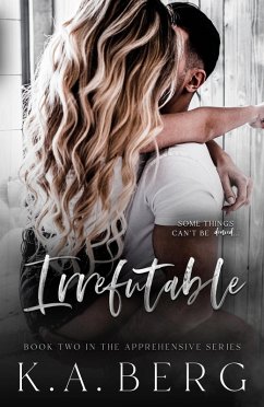 Cover Irrefutable (The Apprehensive Series, #2) (eBook, ePUB)