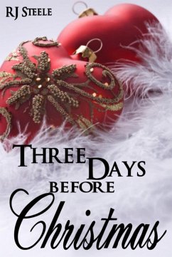 Three Days Before Christmas (eBook, ePUB) - Steele, Rj