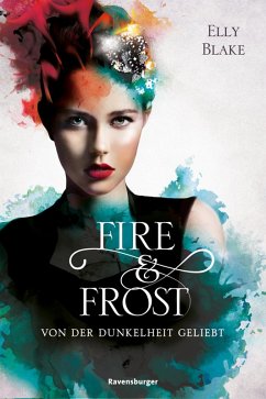 Von der Dunkelheit geliebt / Fire & Frost Bd.3 (eBook, ePUB) - Blake, Elly