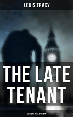The Late Tenant (Supernatural Mystery) (eBook, ePUB) - Tracy, Louis