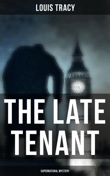 The Late Tenant (Supernatural Mystery) (eBook, ePUB) The Late Tenant (Supernatural Mystery) (eBook, ePUB)