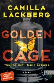 Golden Cage. Trau ihm nicht. Trau niemandem / Golden Cage Bd.1 (eBook, ePUB) Golden Cage. Trau ihm nicht. Trau niemandem / Golden Cage Bd.1 (eBook, ePUB)