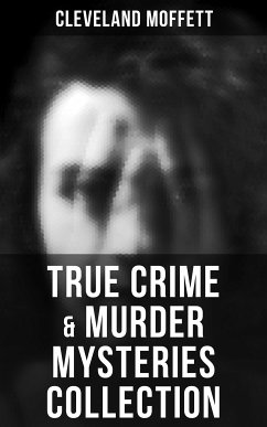 True Crime & Murder Mysteries Collection (eBook, ePUB) - Moffett, Cleveland