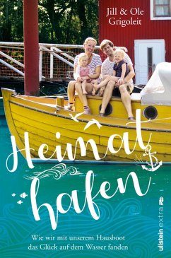 Heimathafen (eBook, ePUB) - Grigoleit, Ole; Grigoleit, Jill