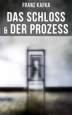 Das Schloss & Der Prozess (eBook, ePUB) - Kafka, Franz
