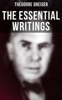 The Essential Writings of Theodore Dreiser (eBook, ePUB) - Dreiser, Theodore