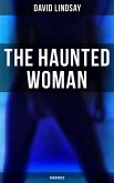 THE HAUNTED WOMAN (Unabridged) (eBook, ePUB)
