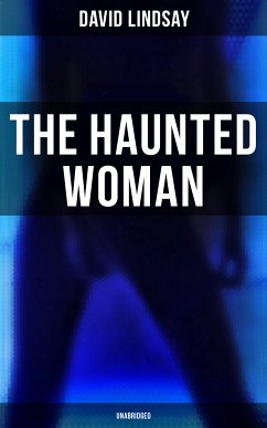 THE HAUNTED WOMAN (Unabridged) (eBook, ePUB) - Lindsay, David