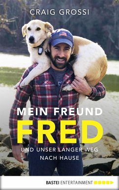 Mein Freund Fred und unser langer Weg nach Hause (eBook, ePUB) - Grossi, Craig