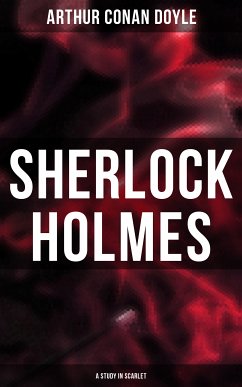 Sherlock Holmes: A Study in Scarlet (eBook, ePUB) - Doyle, Arthur Conan