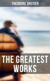 The Greatest Works of Theodore Dreiser (eBook, ePUB)