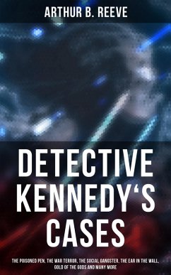 Detective Kennedy's Cases (eBook, ePUB) - Reeve, Arthur B.