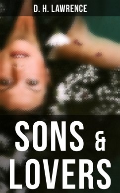 Sons & Lovers (eBook, ePUB) - Lawrence, D. H.