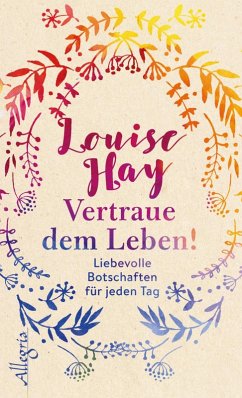 Vertraue dem Leben! (eBook, ePUB) - Hay, Louise