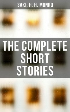 The Complete Short Stories (eBook, ePUB) - Saki; Munro, H. H.