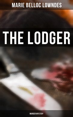 THE LODGER (Murder Mystery) (eBook, ePUB) - Lowndes, Marie Belloc