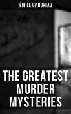 The Greatest Murder Mysteries of Émile Gaboriau (eBook, ePUB)