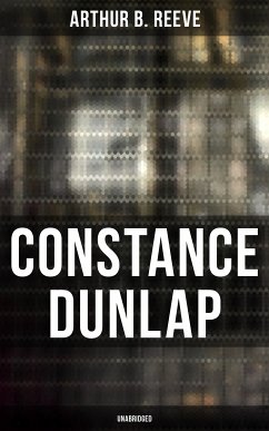 CONSTANCE DUNLAP (Unabridged) (eBook, ePUB) - Reeve, Arthur B.