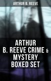 Arthur B. Reeve Crime & Mystery Boxed Set (eBook, ePUB)