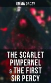The Scarlet Pimpernel & The First Sir Percy (eBook, ePUB)