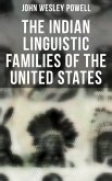 The Indian Linguistic Families of the United States (eBook, ePUB)