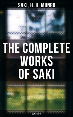 The Complete Works of Saki (Illustrated) (eBook, ePUB) - Saki