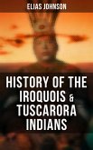 History of the Iroquois & Tuscarora Indians (eBook, ePUB)