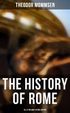 The History of Rome - All 5 Volumes in One Edition (eBook, ePUB)