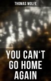 YOU CAN'T GO HOME AGAIN (eBook, ePUB)