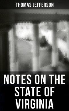 Thomas Jefferson: Notes on the State of Virginia (eBook, ePUB) - Jefferson, Thomas