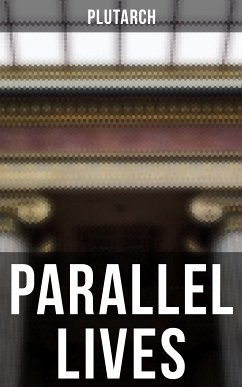 Parallel Lives (eBook, ePUB) - Plutarch