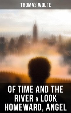 Of Time and the River & Look Homeward, Angel (eBook, ePUB) - Wolfe, Thomas